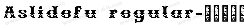 Aslidefu regular字体转换
